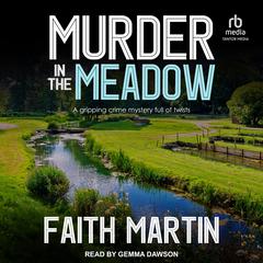 Murder in the Meadow Audiobook, by Faith Martin