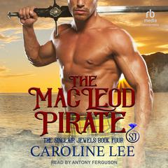 The MacLeod Pirate Audiobook, by Caroline Lee