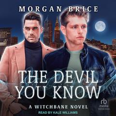 The Devil You Know Audiobook, by Morgan Brice