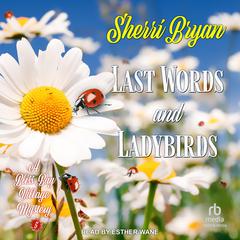 Last Words and Ladybirds: A Bliss Bay Cozy Mystery Audiobook, by 