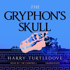 The Gryphon's Skull Audiobook, by Harry Turtledove