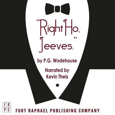 Right Ho, Jeeves - Unabridged Audiobook, by P. G. Wodehouse