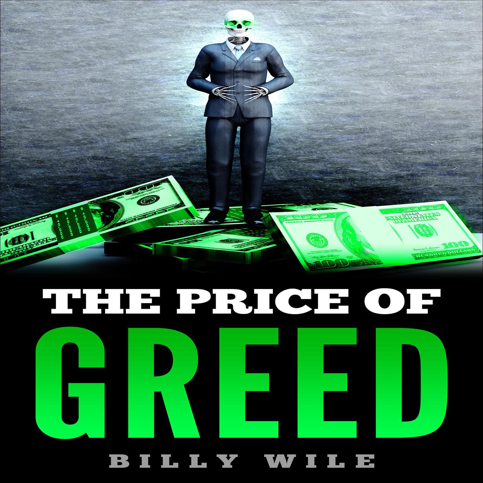 The Price of Greed Audiobook, by Billy Wile