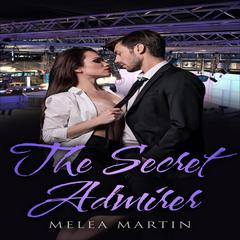 The Secret Admirer Audiobook, by Melea Martin