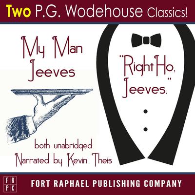 My Man Jeeves and Right Ho, Jeeves - Unabridged Audiobook, by P. G. Wodehouse