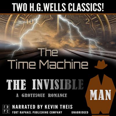 The Time Machine and The Invisible Man: A Grotesque Romance - Unabridged: Two H.G. Wells Classics! Audiobook, by 