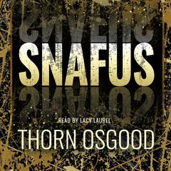 Snafus Audiobook, by Thorn Osgood