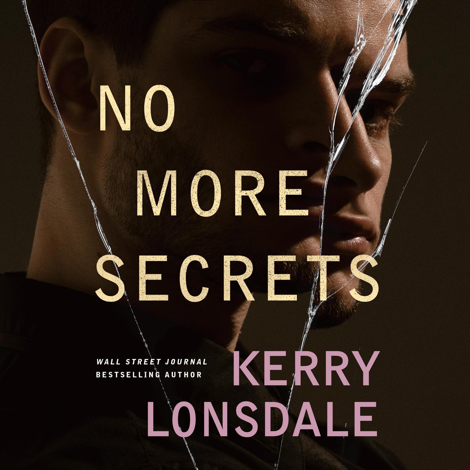 No More Secrets: A Novel Audiobook, by Kerry Lonsdale