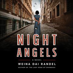 Night Angels: A Novel Audiobook, by Weina Dai Randel