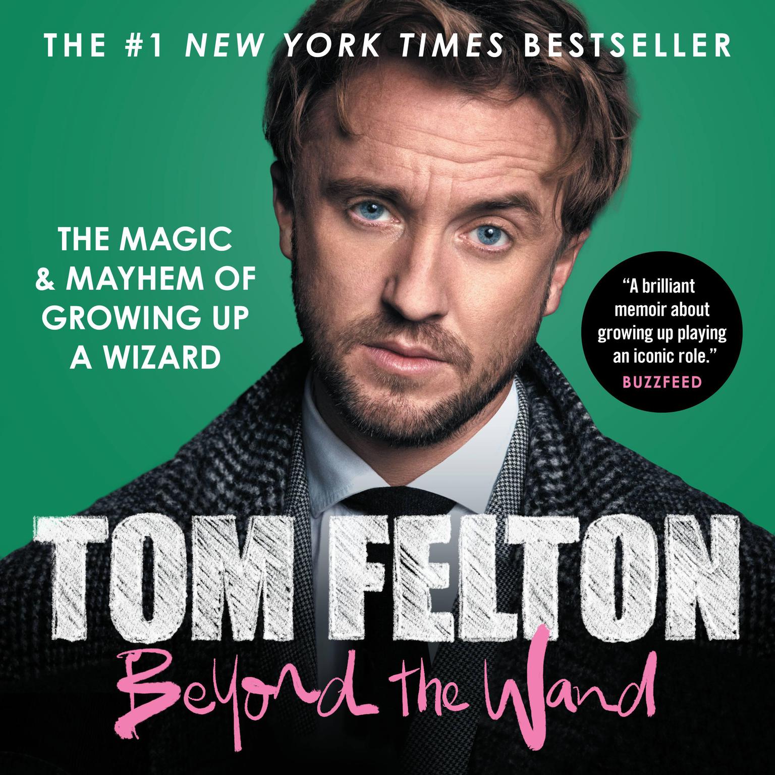 Beyond the Wand: The Magic and Mayhem of Growing Up a Wizard Audiobook, by Tom Felton