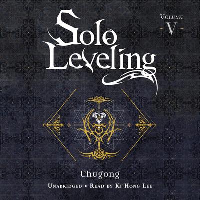Solo Leveling, Vol. 5 (novel) Audiobook, by 