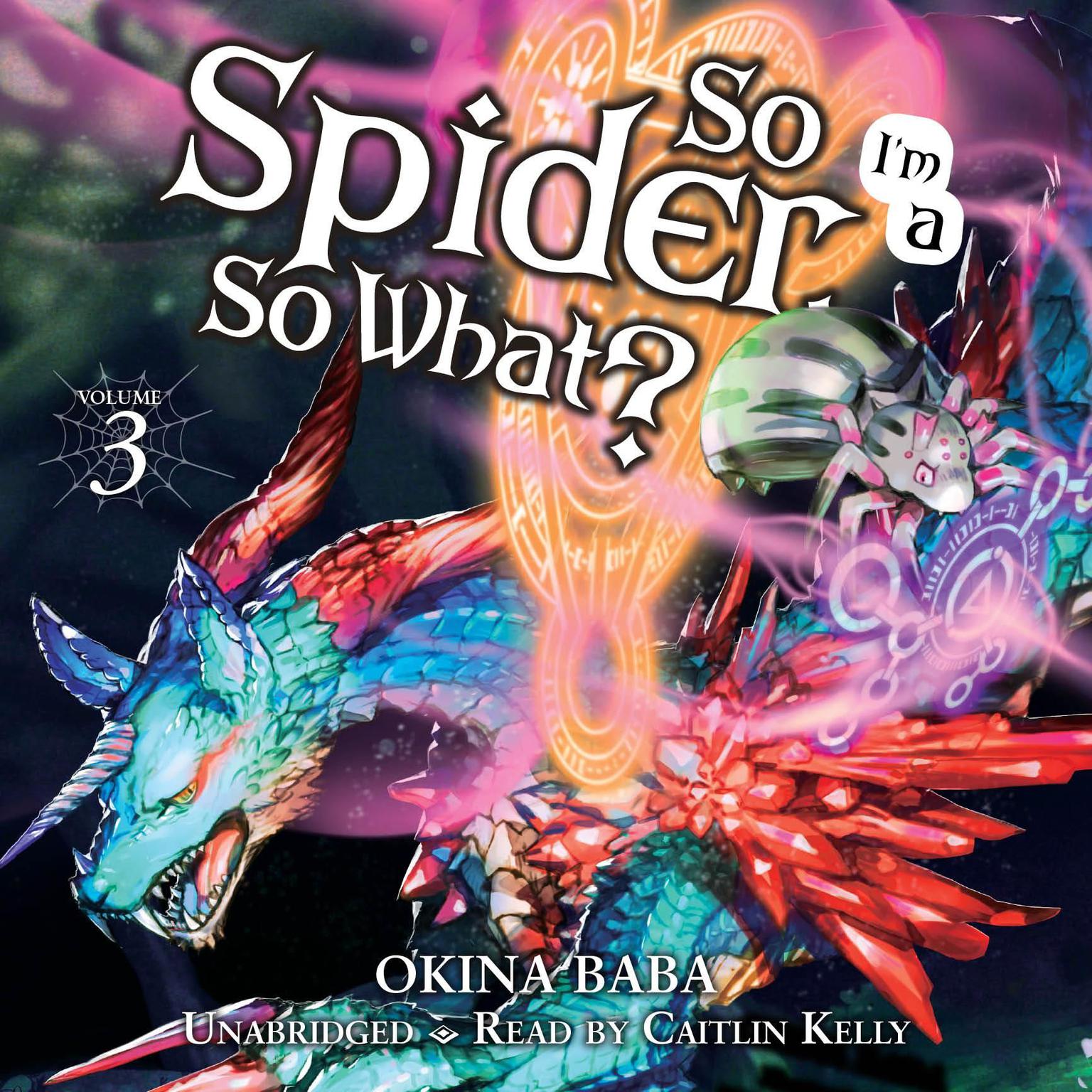 So Im a Spider, So What?, Vol. 3 Audiobook, by Okina Baba