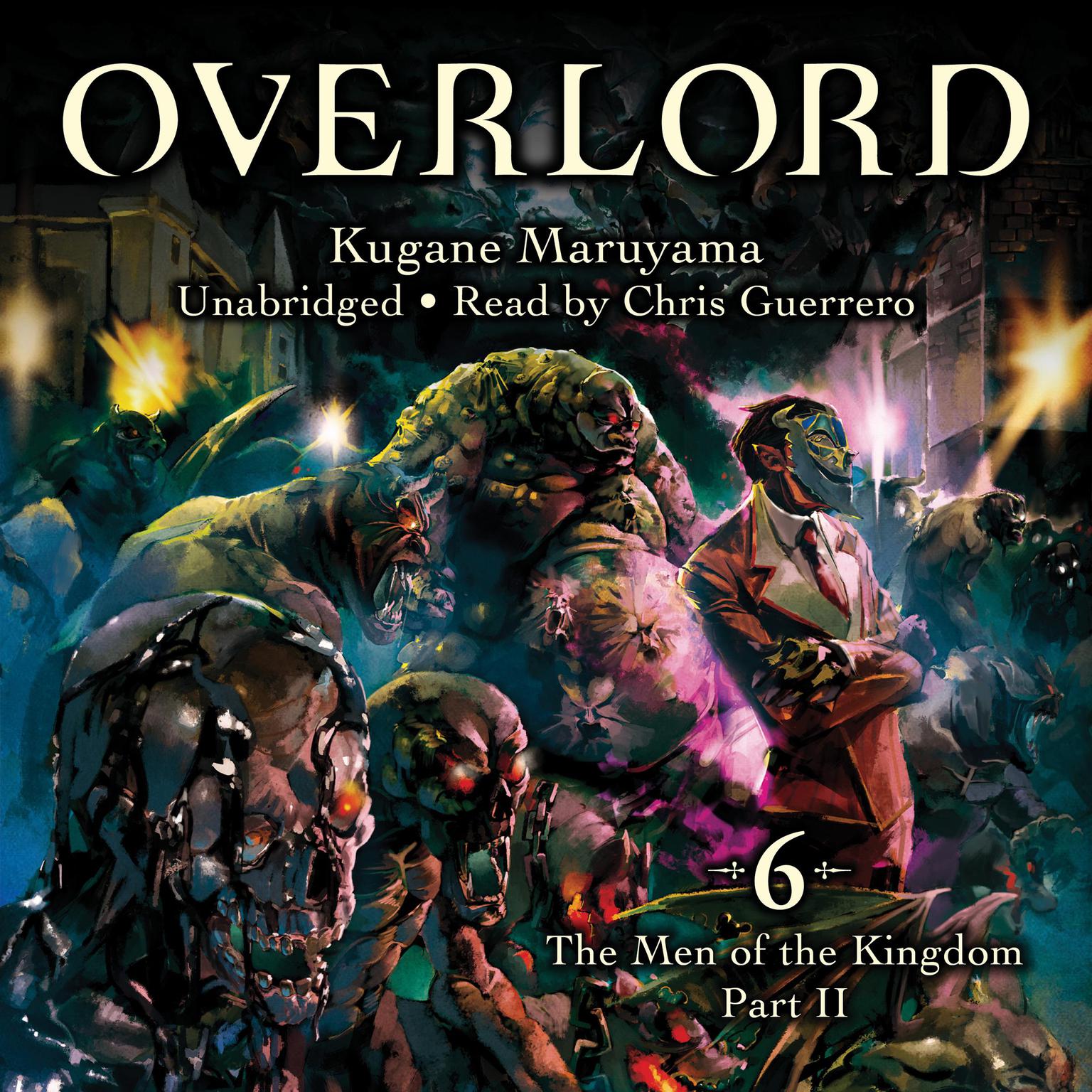 Overlord, Vol. 6: The Men of the Kingdom Part II Audiobook, by Kugane Maruyama