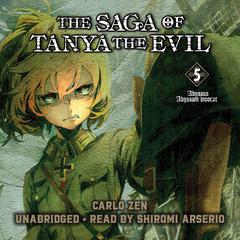 The Saga of Tanya the Evil, Vol. 5: Abyssus Abyssum Invocat Audiobook, by Carlo Zen