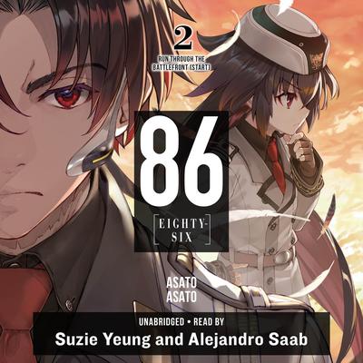 86--EIGHTY-SIX, Vol. 2 (light novel): Run Through the Battlefront (Start) Audiobook, by Asato Asato