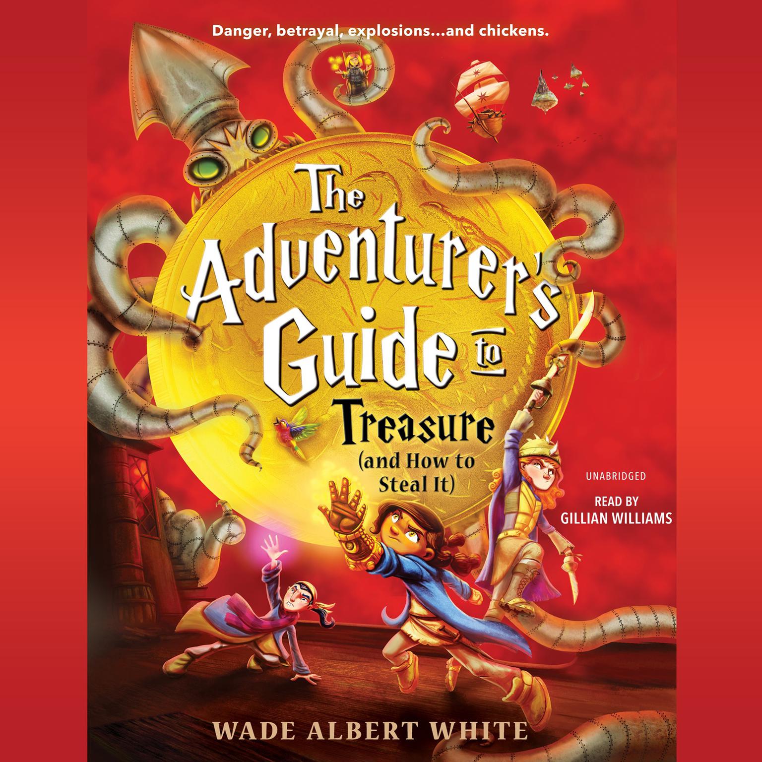 The Adventurers Guide to Treasure (and How to Steal It) Audiobook, by Wade Albert White