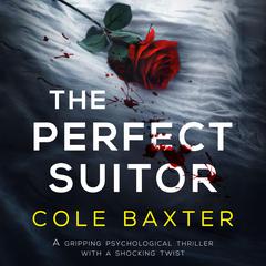 The Perfect Suitor Audiobook, by Cole Baxter