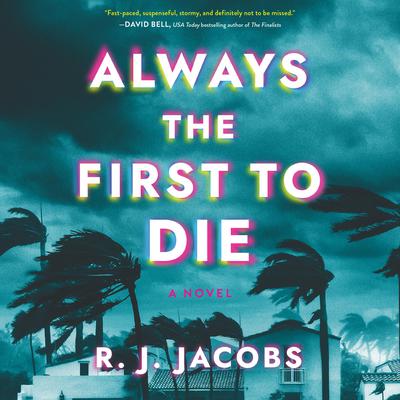 Always the First to Die Audiobook, by R. J. Jacobs