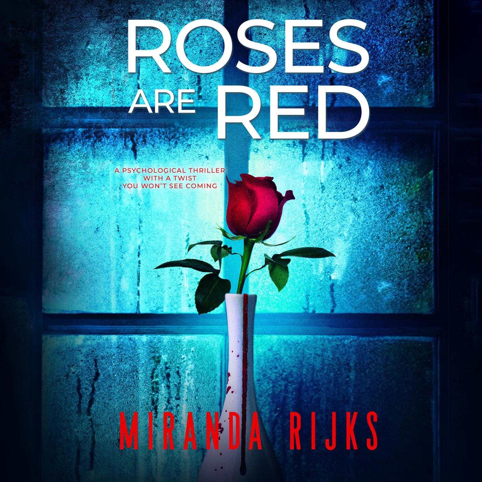 Roses Are Red Audiobook, by Miranda Rijks