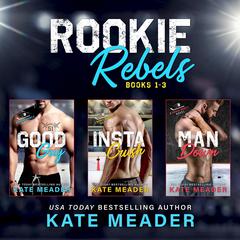 Rookie Rebels Bundle, Books 1-3 Audiobook, by Kate Meader