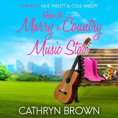 How to Marry a Country Music Star Audiobook, by 