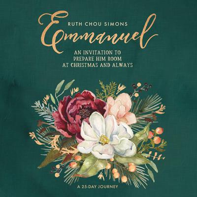 Emmanuel: An Invitation to Prepare Him Room at Christmas and Always Audiobook, by Ruth Chou Simons