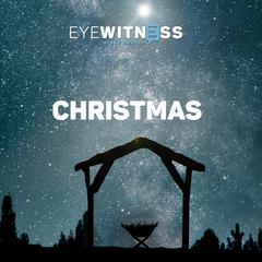 Eyewitness Bible Series: Christmas Collection Audiobook, by Christian History Institute