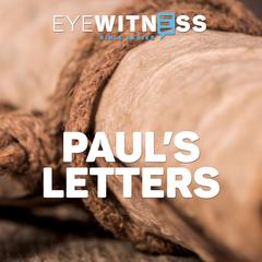 Eyewitness Bible Series: Paul’s Letters Audiobook, by Christian History Institute