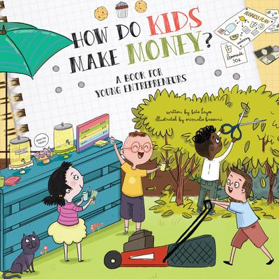 How Do Kids Make Money?: A Book for Young Entrepreneurs Audiobook, by Kate Hayes