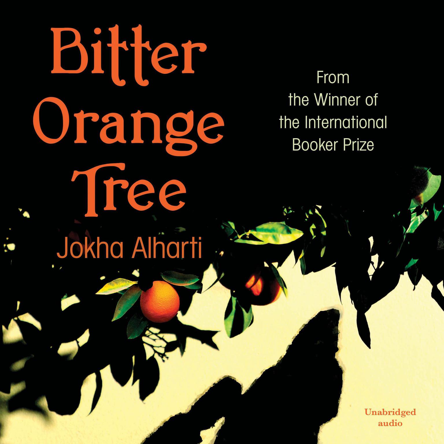 Bitter Orange Tree Audiobook, by Jokha Alharthi