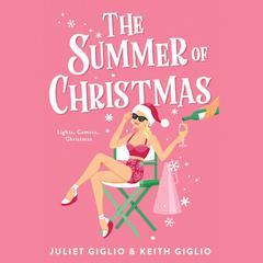 The Summer of Christmas Audiobook, by Juliet Giglio