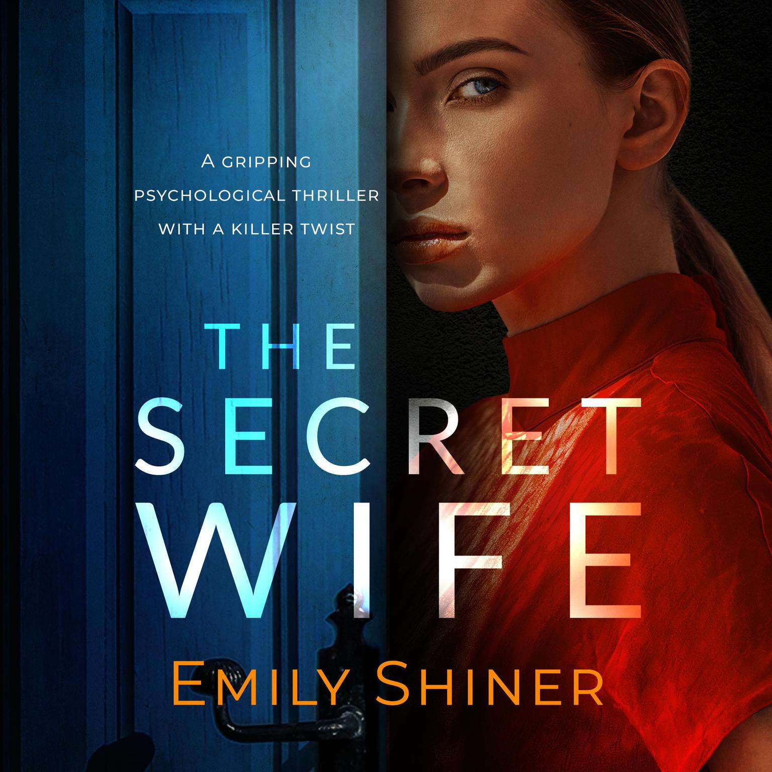 The Secret Wife Audiobook, by Emily Shiner