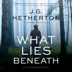 What Lies Beneath Audiobook, by J. G.  Hetherton