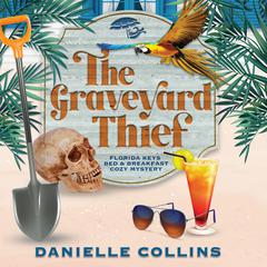 The Graveyard Thief Audiobook, by Danielle Collins