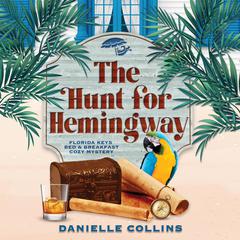 The Hunt for Hemingway Audiobook, by Danielle Collins