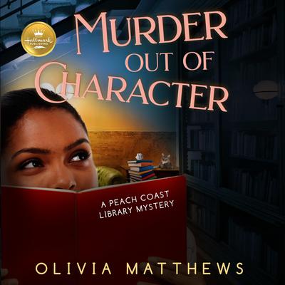 Murder Out of Character Audiobook, by Olivia Matthews