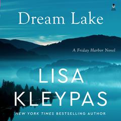 Dream Lake: A Novel Audiobook, by Lisa Kleypas