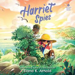 Harriet Spies Audiobook, by Elana K. Arnold