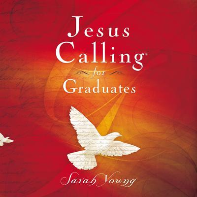 Jesus Calling for Graduates, with Scripture references Audiobook, by Sarah Young