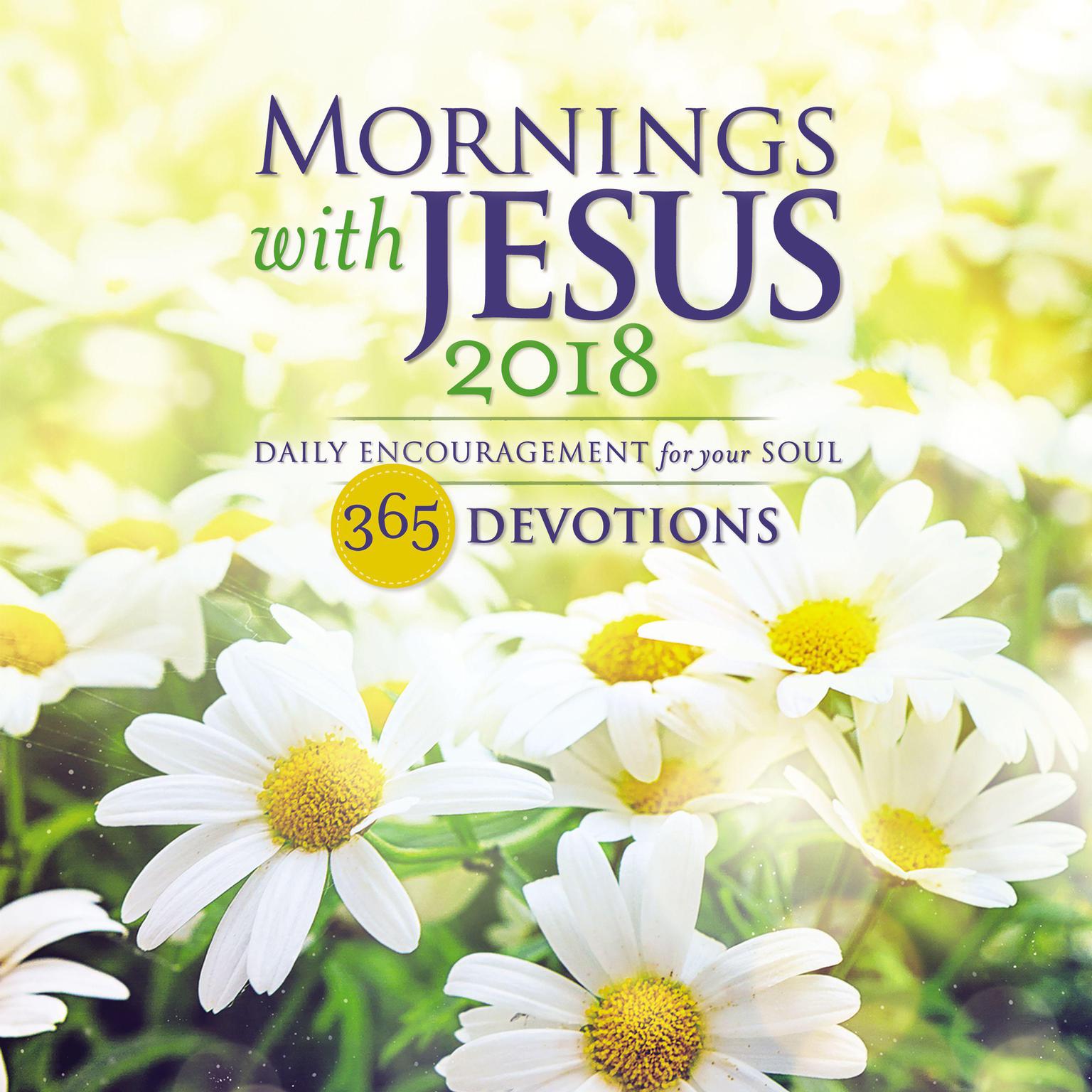 Mornings with Jesus 2018: Daily Encouragement for Your Soul Audiobook, by Guideposts 