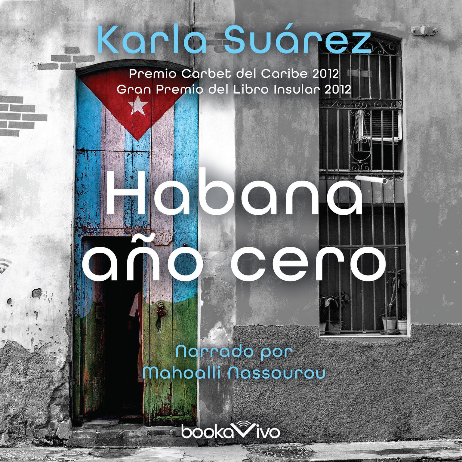 Habana año cero Audiobook, by Karla Suarez