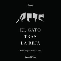 El gato tras la reja (The Cat Behind Bars) Audiobook, by Jose Miguel Sanchez (Yoss)