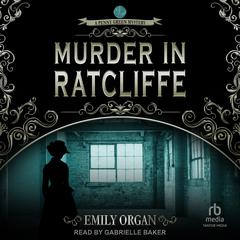 Murder in Ratcliffe Audiobook, by Emily Organ