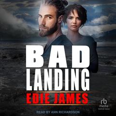 Bad Landing Audiobook, by Edie James