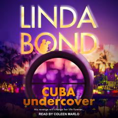 Cuba Undercover Audiobook, by Linda Bond