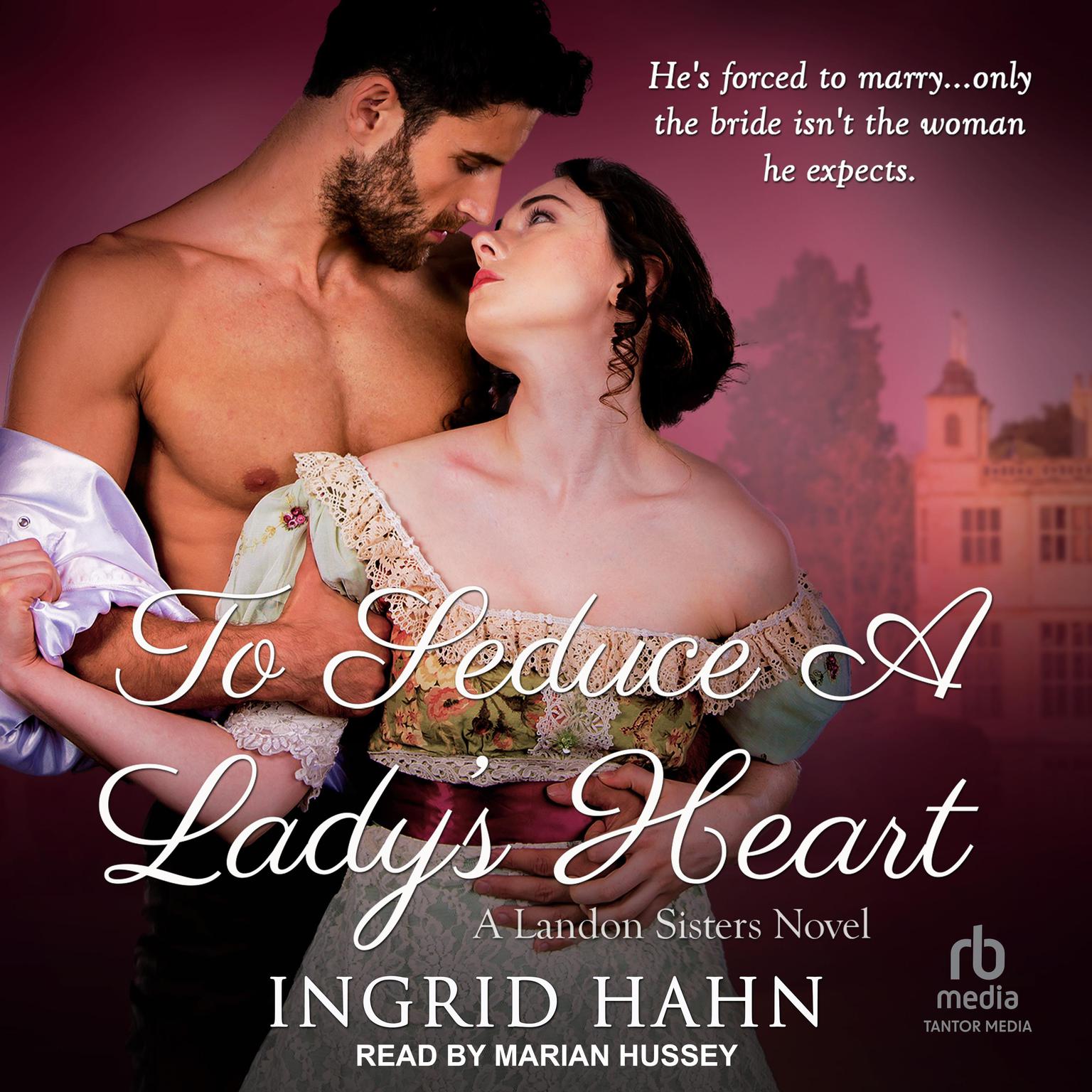 To Seduce a Lady’s Heart Audiobook, by Ingrid Hahn