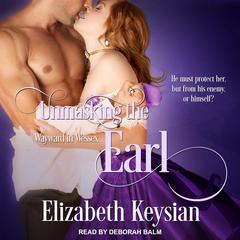 Unmasking the Earl Audiobook, by Elizabeth Keysian