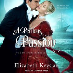 A Perilous Passion Audiobook, by Elizabeth Keysian