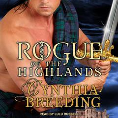 Rogue of the Highlands Audiobook, by Cynthia Breeding