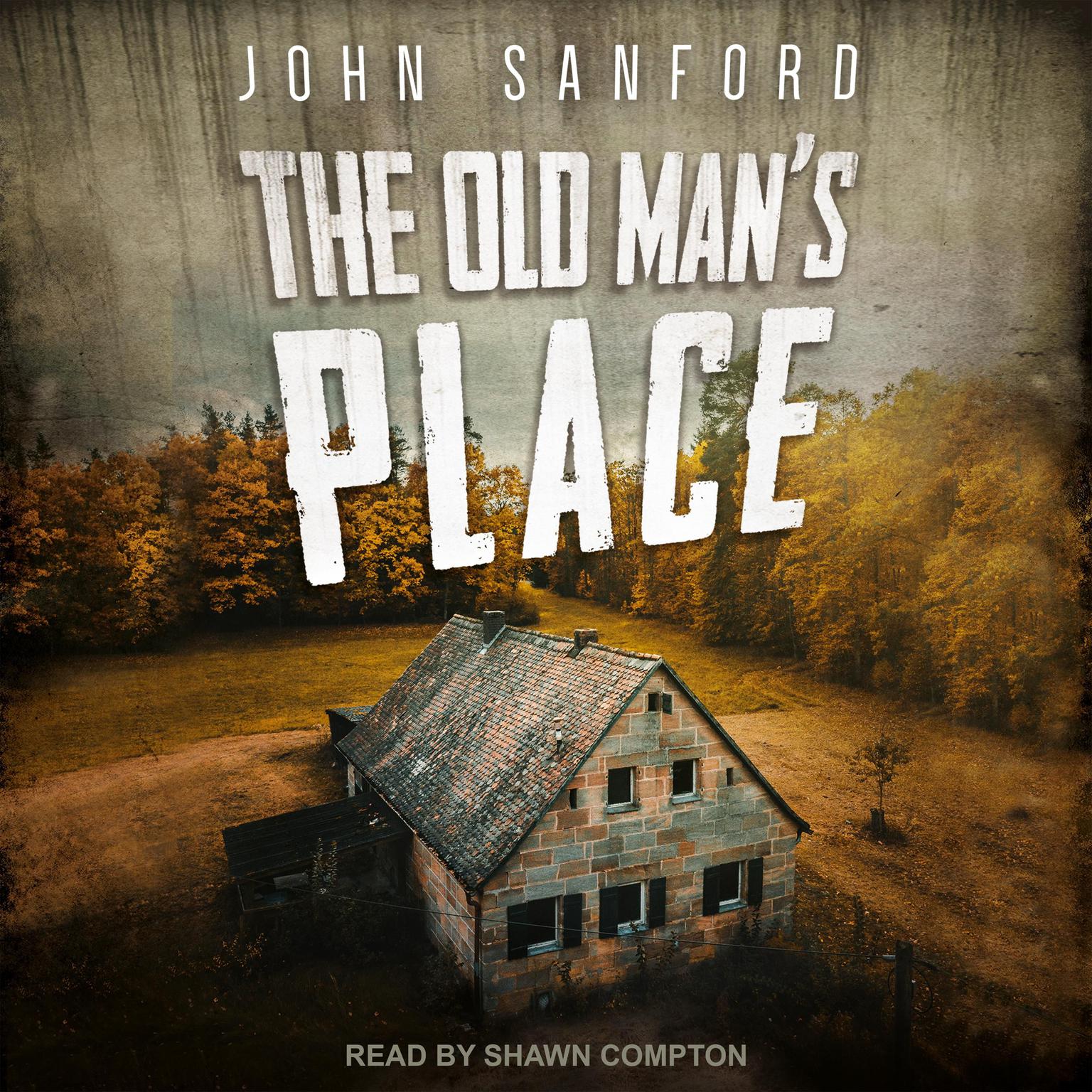 The Old Mans Place Audiobook, by John Sanford